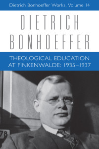 Bonhoeffer, Dietrich, Tödt, Ilse, Stott, Douglas W., Watson, Cheryl, Schulz, Dirk, Barker, H. Gaylon, Brocker, Mark S., Bobert-Stützel, Sabine, HK Scrip — Theological Education at Finkenwalde