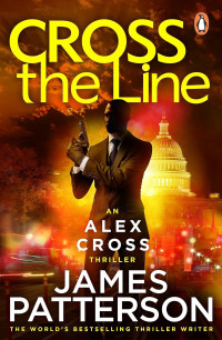 James Patterson — Alex Cross 24: Cross the Line