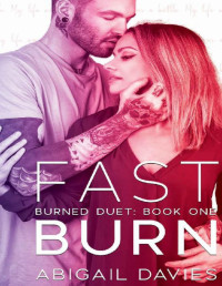 Abigail Davies [Davies, Abigail] — Fast Burn: (Asher & Elodie: Easton Family Saga) (Burned Duet Book 1)