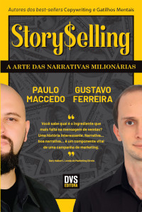 Paulo Maccedo, Gustavo Ferreira — StorySelling: a arte das narrativas milionárias