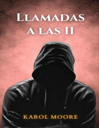 Karol Moore — Llamadas a las 11 (Spanish Edition)