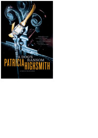 Patricia Highsmith — A Dog's Ransom