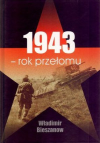 Władimir Bieszanow — 1943 - rok przełomu