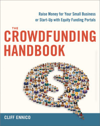 Cliff Ennico — The Crowdfunding Handbook