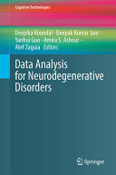 Deepika Koundal, Deepak Kumar Jain, Yanhui Guo, Amira S. Ashour, Atef Zaguia, (eds.) — Data Analysis for Neurodegenerative Disorders