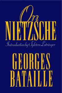 Georges Bataille — On Nietzsche