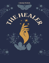 Chaz Fuda — The Healer