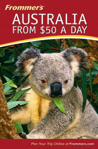 Marc Llewellyn & Lee Mylne — Frommer's Australia from $50 a Day 13th Edition