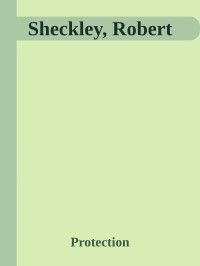 Protection — Sheckley, Robert