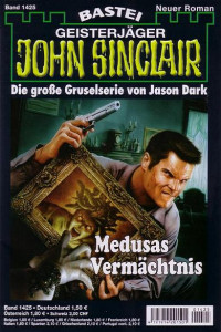 Dark, Jason — [John Sinclair 1425] • Medusas Vermächtnis