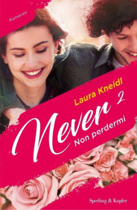 Laura Kneidl — Never 2 Non perdermi
