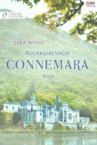 Sara Wood [Wood, Sara] — Rückkehr nach Connemara