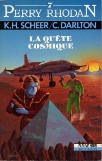 Karl-Herbert Scheer & Clark Darlton [Scheer, Karl-Herbert & Darlton, Clark] — La quête cosmique