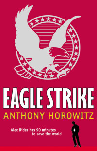 Anthony Horowitz — Eagle Strike