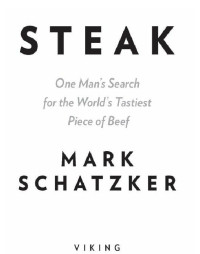Mark Schatzker — Steak