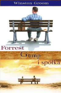 Winston Groom — Forrest Gump. Gump i Spółka