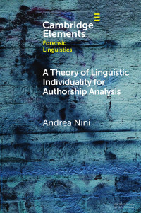 Andrea Nini — A THEORY OF LINGUISTIC INDIVIDUALITY FOR AUTHORSHIP ANALYSIS