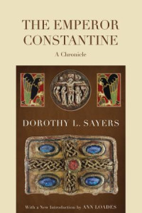 Dorothy L. Sayers; — The Emperor Constantine