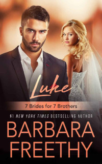Barbara Freethy — Luke (7 Brides for 7 Brothers Book 1)