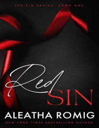 Aleatha Romig — Red Sin (Sin Series Book 1)