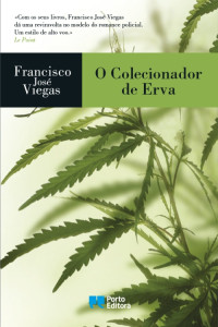 Francisco José Viegas — O colecionador de erva