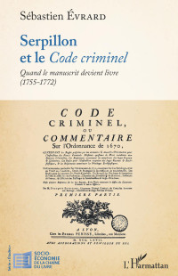 Sbastien Evrard; — Serpillon et le Code criminel