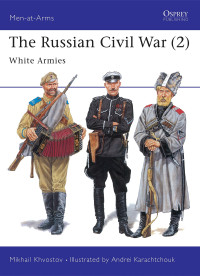 Mikhail Khvostov — The Russian Civil War (2): White Armies
