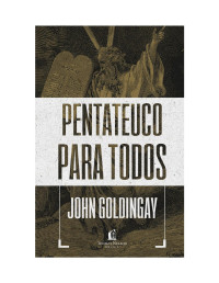 John Goldingay — Box Pentateuco para todos