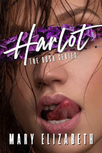 Mary Elizabeth — Harlot (Hush Book 2)