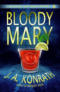 J.A. Konrath & Jack Kilborn — Bloody Mary - A Thriller (Jacqueline "Jack" Daniels Mysteries Book 2)