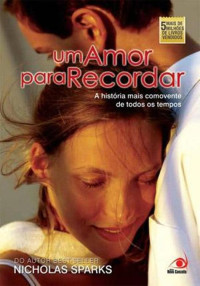 Nicholas Sparks — Um Amor Para Recordar