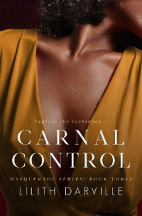 Lilith Darville — Carnal Control: Masquerade