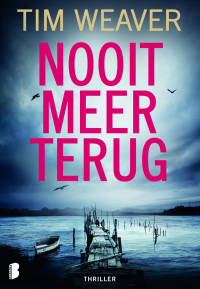 Tim Weaver — Nooit meer terug