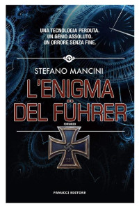 Stefano Mancini [Mancini, Stefano] — L'Enigma del Führer