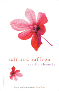 Kamila Shamsie — Salt and Saffron