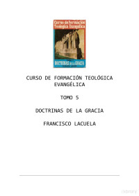 Francisco Lacueva — Curso de Formación Teológica Evangélica (Tomo 5). Doctrinas de La Gracia