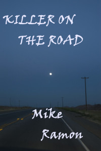 Mike Ramon — Killer on the Road