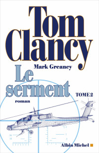 Clancy, Tom — Le serment Tome 2