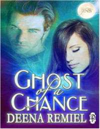 Remiel, Deena — Ghost of a Chance (1 Night Stand Series)