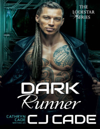 CJ CADE [CADE, CJ] — Dark Runner (LodeStar Series Book 5)