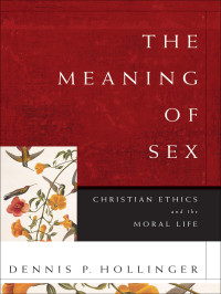 Hollinger, Dennis P.; — The Meaning of Sex