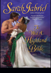 Sarah Gabriel — To Wed a Highland Bride
