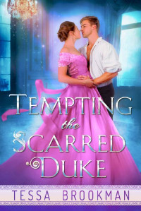 Tessa Brookman — Tempting the Scarred Duke