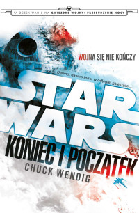 Chuck Wendig — Star Wars. Koniec i początek