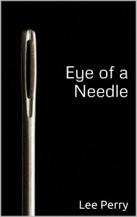 Lee Perry — Eye of a Needle (The Soul's Voice Book 3)