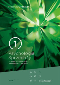 Mateusz Grzesiak — Psychologia Sprzedaży - droga do sprawczości, niezależności i pieniędzy