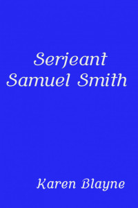 Karen Blayne — Serjeant Samuel Smith