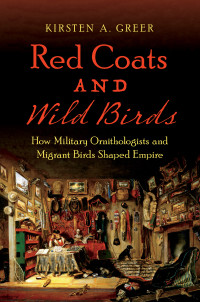 Greer, Kirsten A.; — Red Coats and Wild Birds