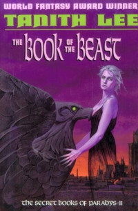 Tanith Lee — The Book of the Beast (The Secret Books of Paradys)