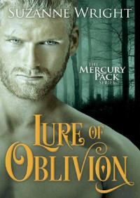 Suzanne Wright — Lure of oblivion (The Mercury pack 3)